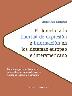 cover image of El derecho a la libertad de expresión e información en los sistemas europeo e interamericano